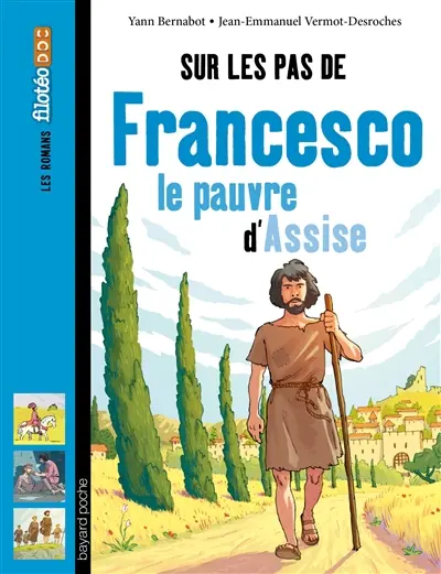 Sur les pas de Francesco : le pauvre d'Assise