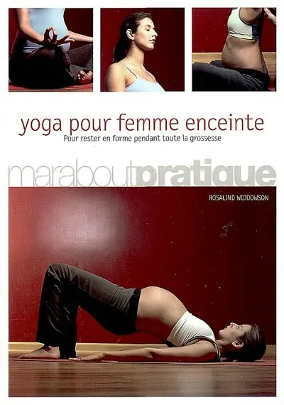 Yoga pour femme enceinte : pour rester en forme pendant toute la grossesse