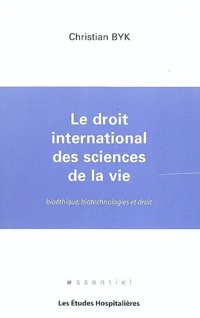Le droit international des sciences de la vie