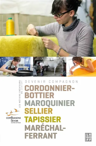 Les métiers créateurs de confort : cordonnier-bottier, maroquinier, sellier, tapissier, maréchal-ferrant