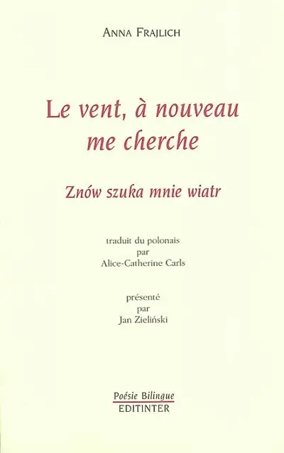 Le vent, à nouveau me cherche. Znow szuka mnie wiatr