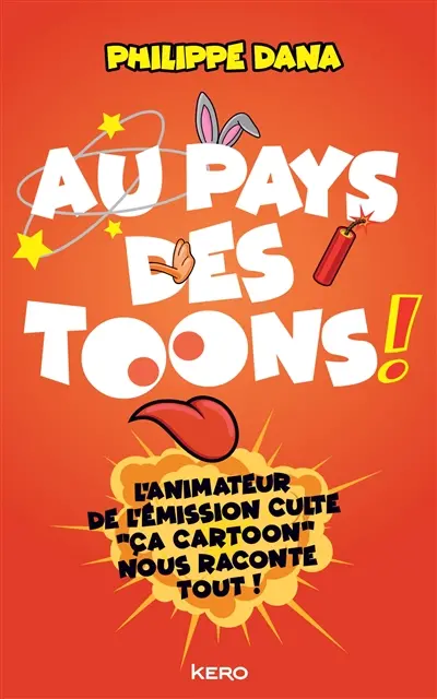 Au pays des toons ! : l'enquête rigoureusement farfelue et parfaitement subjective