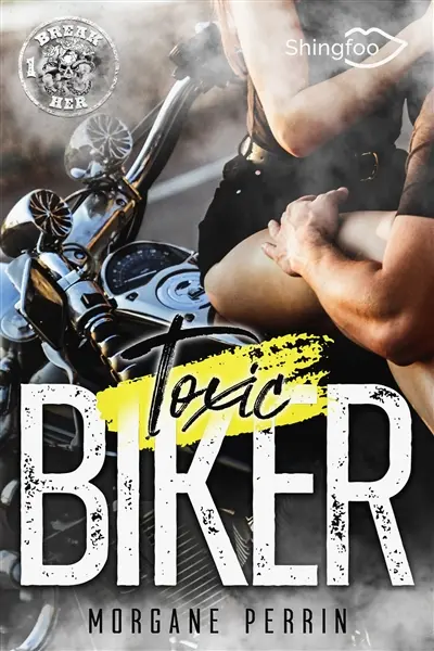 Toxic Biker 1 : Break Her