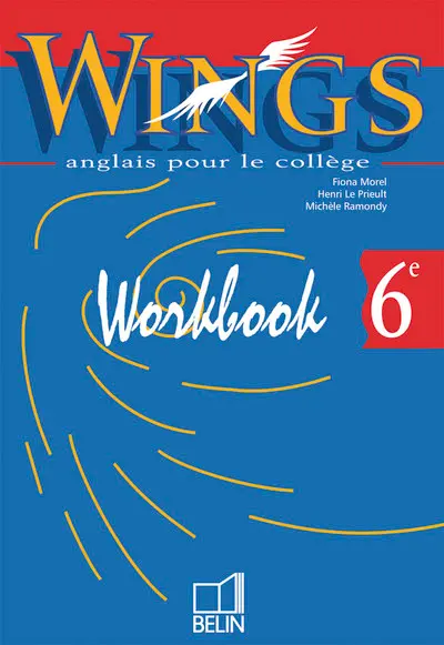 Wings anglais, 6e : workbook