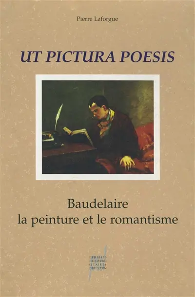 Ut pictura poesis : Baudelaire, la peinture et le romantisme