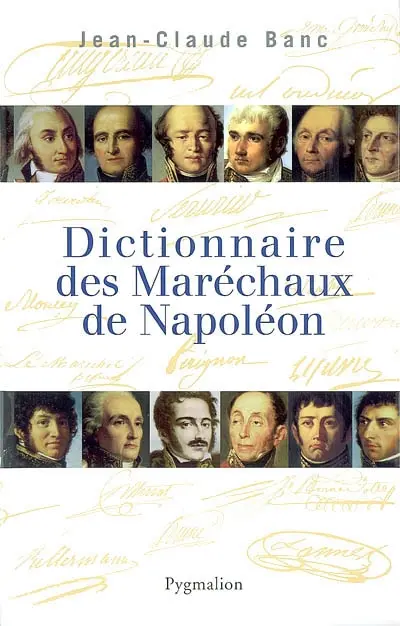 Dictionnaire des maréchaux de Napoléon