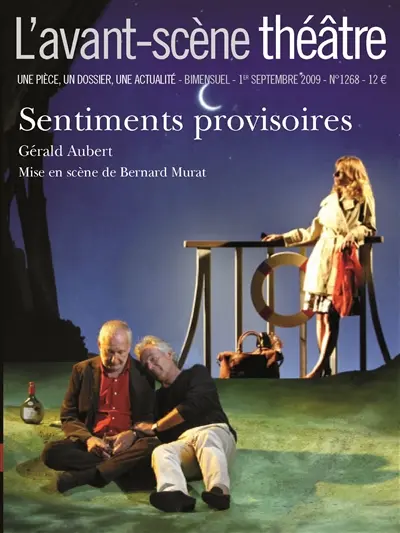 Avant-scène théâtre (L'), n° 1268. Sentiments provisoires