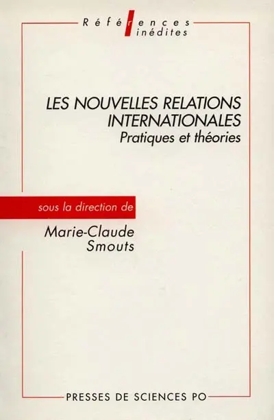 Les nouvelles relations internationales : pratiques et théories