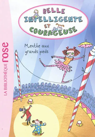 Belle, intelligente et courageuse. Vol. 2. Menthe aux grands pieds