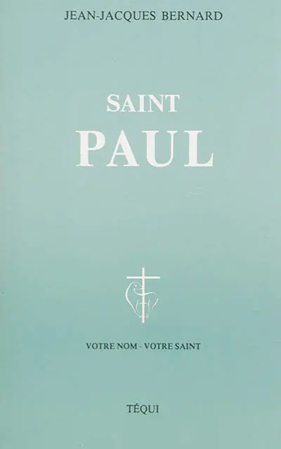 Saint Paul ou La fidelité