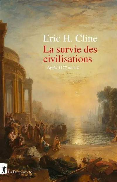 La survie des civilisations : après 1177 av. J.-C.