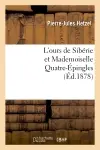 L'ours de Sibérie et Mademoiselle Quatre-Epingles