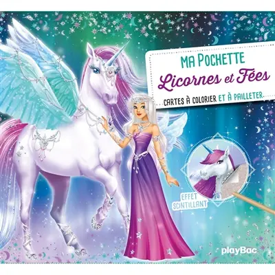 Ma pochette licornes et fées : cartes à colorier et à pailleter