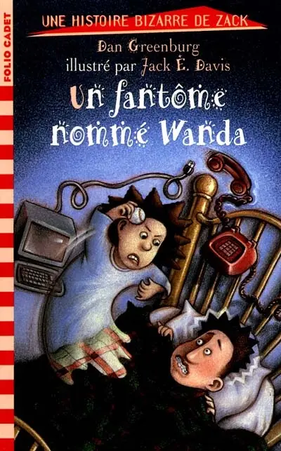 Une histoire bizarre de Zack. Vol. 3. Un fantôme nommé Wanda
