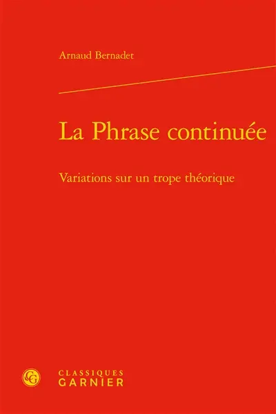 La phrase continuée : variations sur un trope théorique