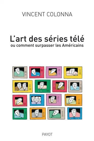 L'art des séries télé : ou comment supasser les Américains