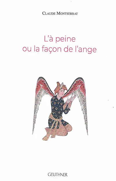 L'à peine ou La façon de l'ange