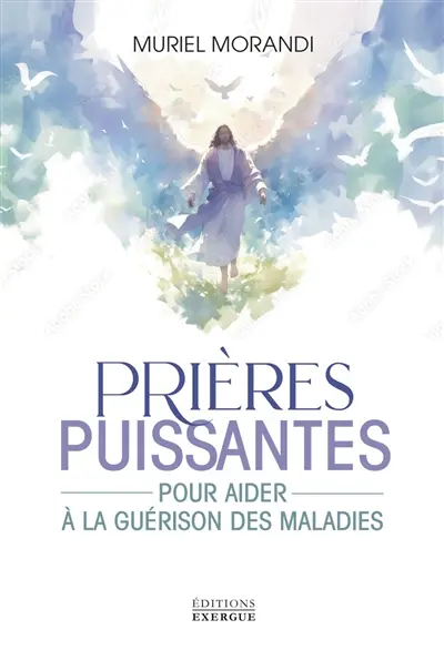 Prières puissantes pour aider à la guérison des maladies