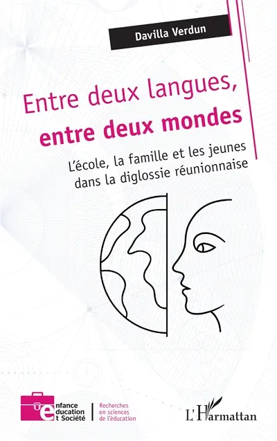 Entre deux langues, entre deux mondes : l'école, la famille et les jeunes dans la diglossie réunionnaise