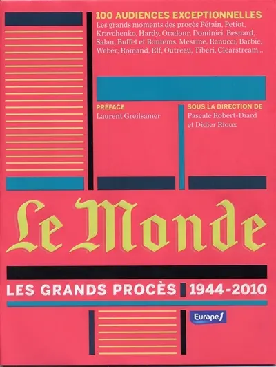 Le Monde : les grands procès : 1944-2010
