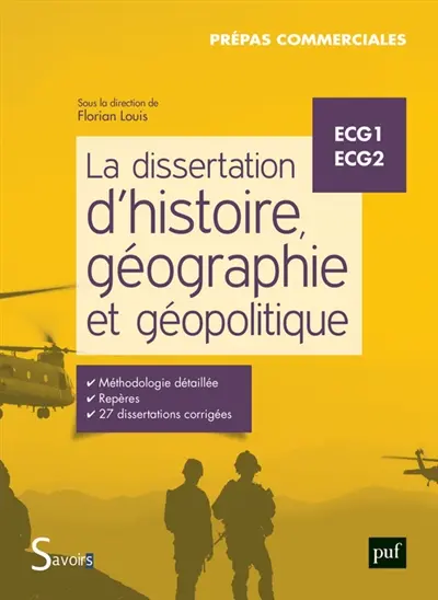 La dissertation d'histoire, géographie et géopolitique : ECG1, ECG2 : prépas commerciales