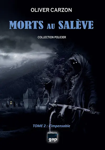 Morts au Salève. Vol. 2. L'impensable