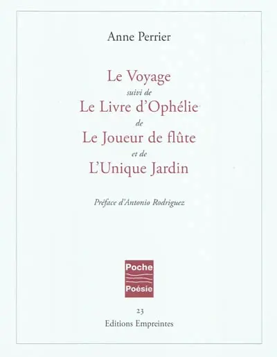 Le voyage. Le livre d'Ophélie. Le joueur de flûte