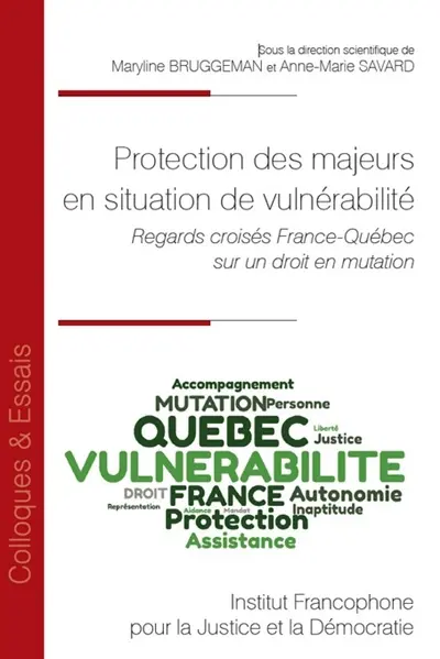 Protection des majeurs en situation de vulnérabilité : regards croisés France-Québec sur un droit en mutation