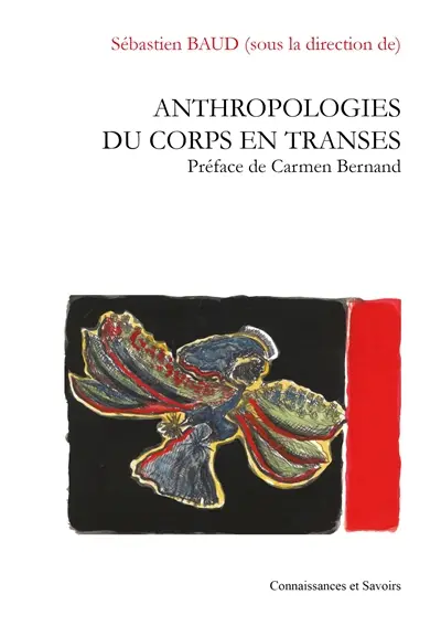 Anthropologies du corps en transes