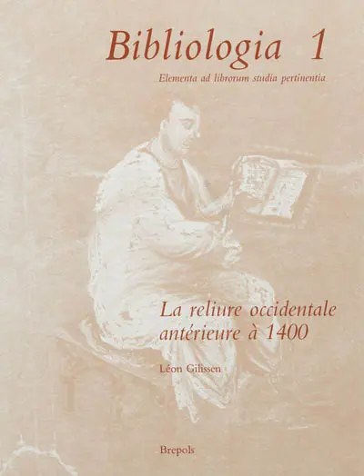La reliure occidentale antérieure à 1400 : d'après les manuscrits de la bibliothèque royale Albert 1er à Bruxelles