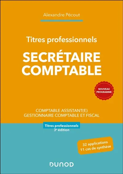 Secrétaire comptable, secrétaire assistant(e) : comptable assistant(e), gestionnaire comptable et fiscal : titres professionnels