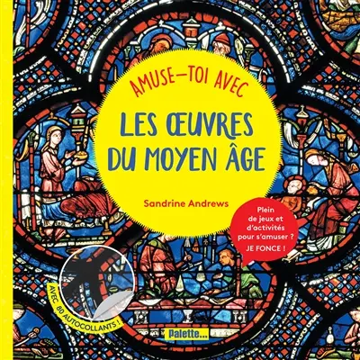 Amuse-toi avec les oeuvres du Moyen Age