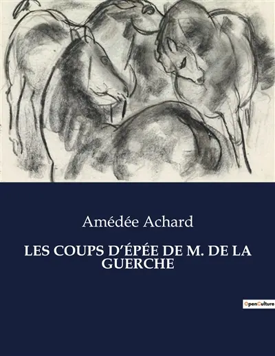 LES COUPS D’EPEE DE M. DE LA GUERCHE