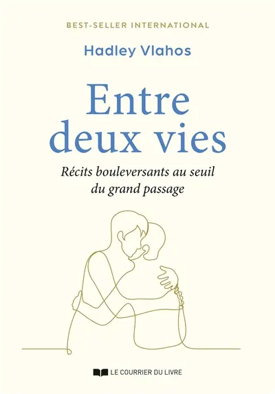 Entre deux vies : récits bouleversants au seuil du grand passage
