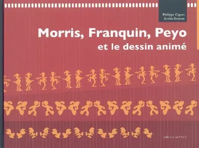 Morris, Franquin, Peyo et le dessin animé