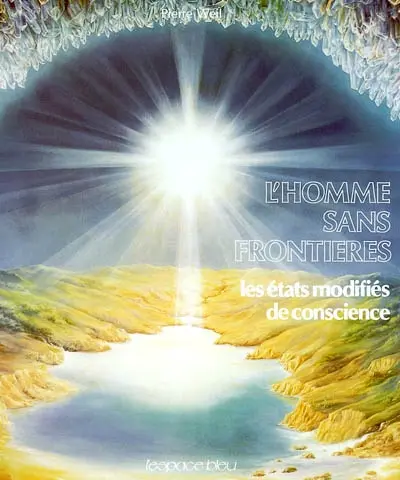 L'homme sans frontières : les états modifiés de conscience