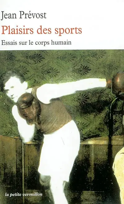 Plaisirs des sports : essais sur le corps humain