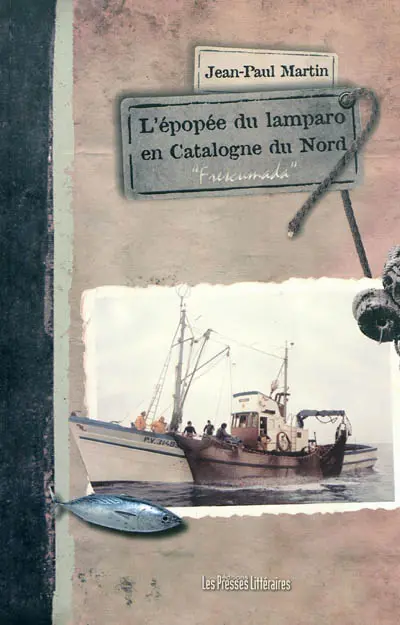 L'épopée du lamparo en Catalogne du Nord : frescumada