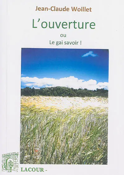 L'ouverture ou Le gai savoir !