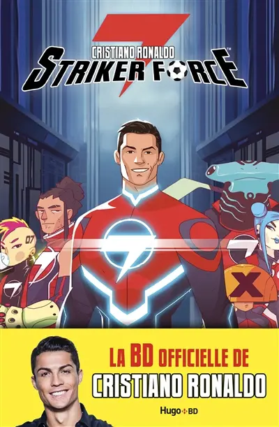 Cristiano Ronaldo : Striker force 7. Vol. 1