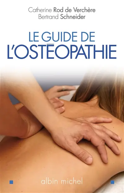 Le guide de l'ostéopathie