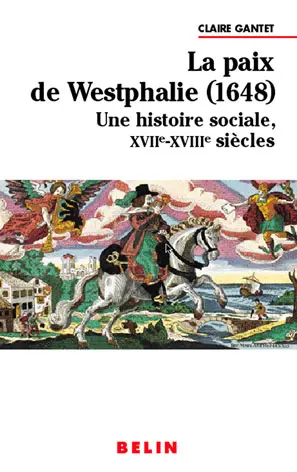 La paix en Westphalie (1648) : une histoire sociale, XVIIe-XVIIIe siècle