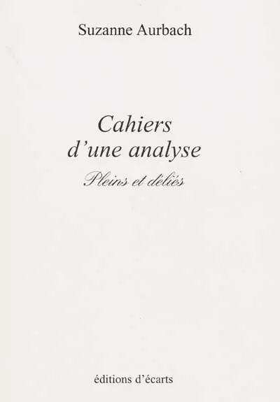 Cahiers d'une analyse : pleins et délies