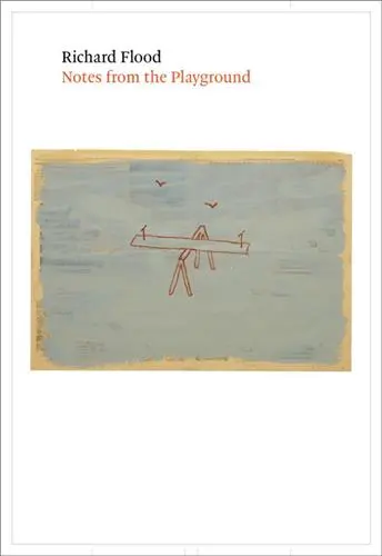 Richard Flood Notes from the Playground