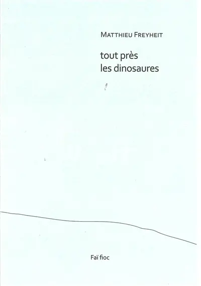 Tout près les dinosaures