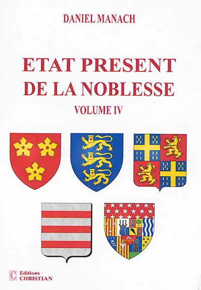 Etat présent de la noblesse. Vol. 4
