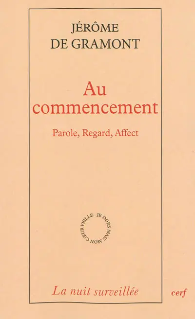 Au commencement : parole, regard, affect