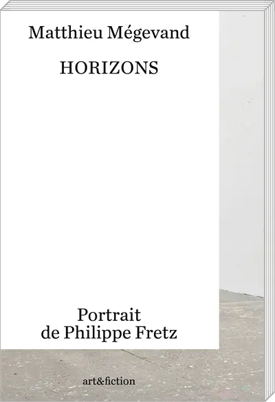 Horizons : portrait de Philippe Fretz