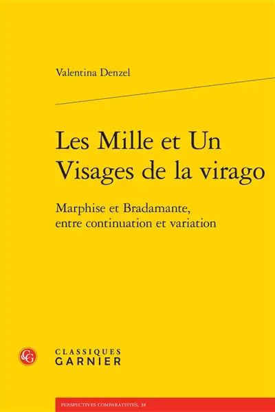 Les mille et un visages de la virago : Marphise et Bradamante, entre continuation et variation