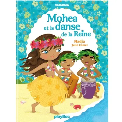 Minimiki. Vol. 2. Mohea et la danse de la reine